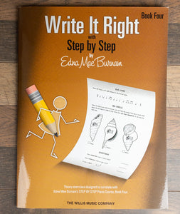 Write it Right with Step by Step Book – Bk. 4 by Edna Mae Burnam Willis Music Co