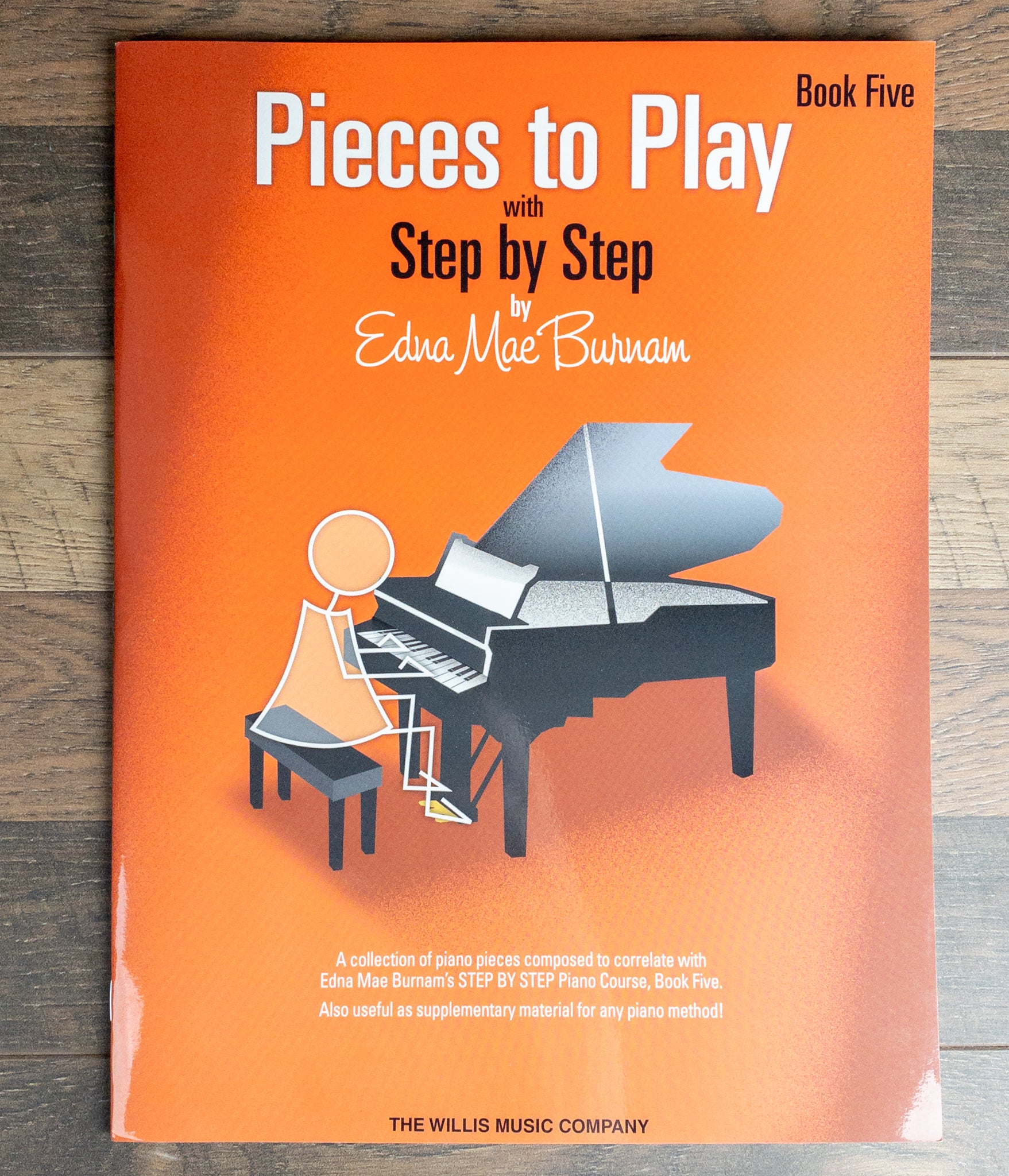 Pieces to Play with Step by Step Book – Bk. 5 by Edna Mae Burnam Willis Music Co