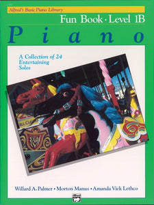 Alfred's Basic Piano Library: Fun Book 1B